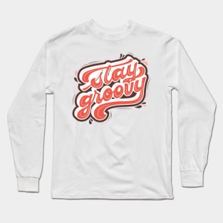 stay groovy Long Sleeve T-Shirt